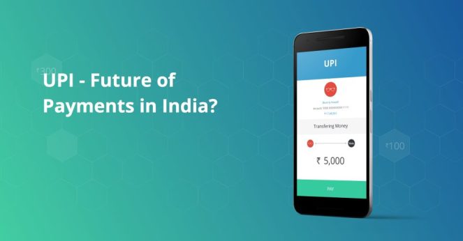 UPI - Future of Payments in India